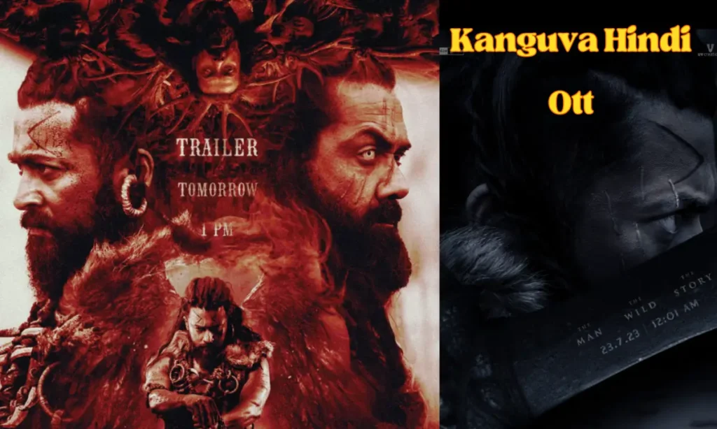 Kanguva Hindi Ott: कंगुवा हिंदी में इस ओटीटी पर जानें डेट और दिन। 1 Kanguva tamil movie hindi New ott release date