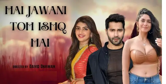 वरुण धवन अपकमिंग फिल्म है जवानी तो इश्क होना है कन्फर्म रिलीज़ डेट 1 Hai Jawani Toh Ishq Hona Hai