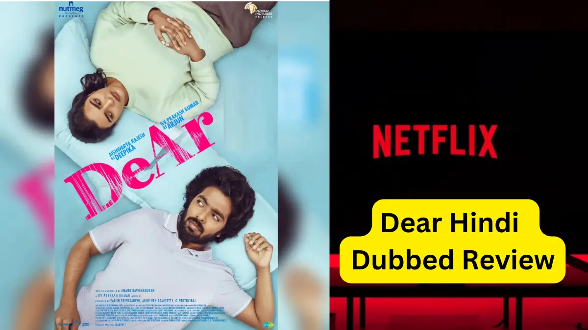 Dear Hindi Dubbed Review by filmydrip