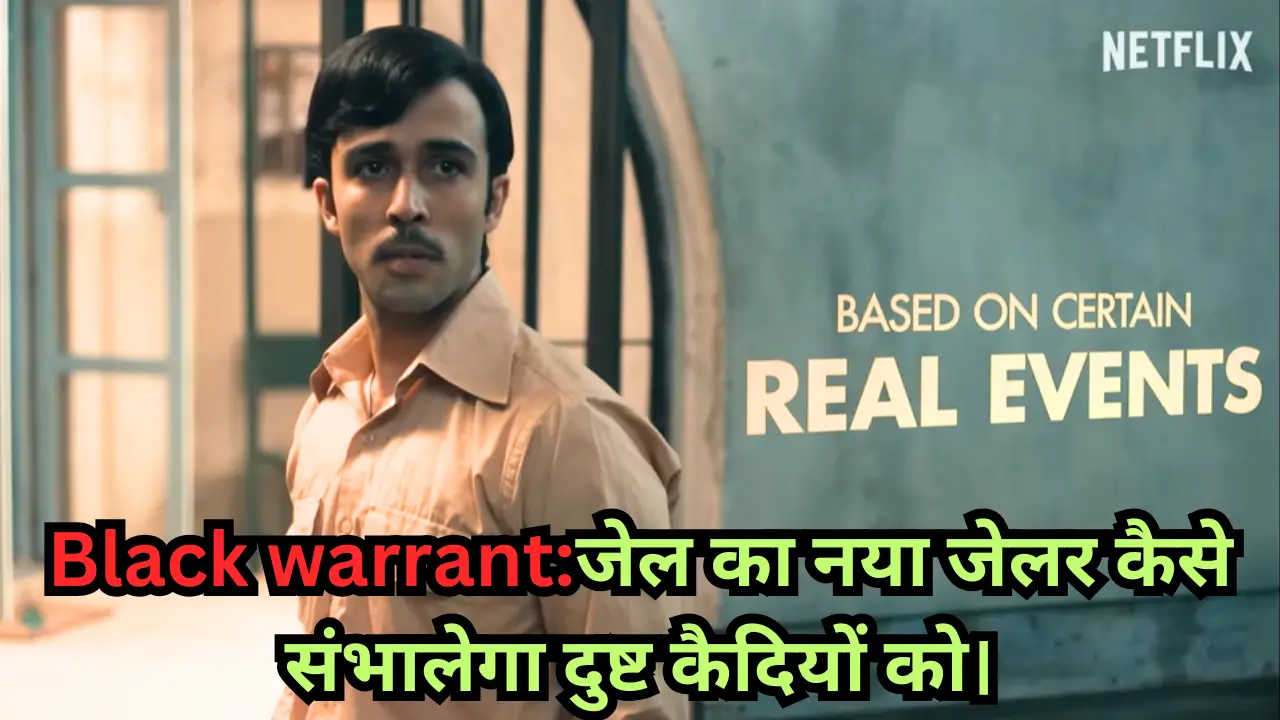 Black warrant trailer breakdown in hindi