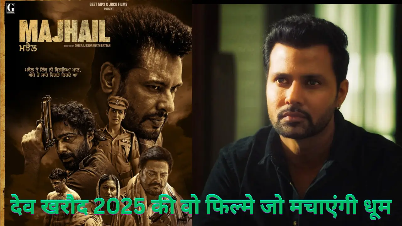 Dev Kharoud Upcoming Punjabi Movies In 2025