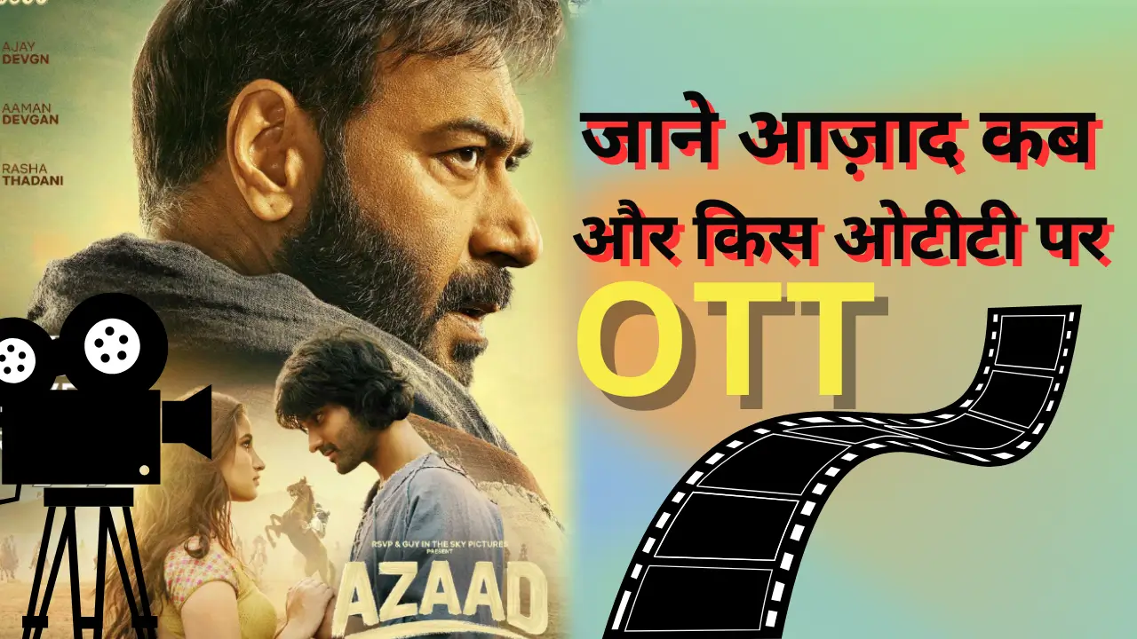 Azaad movie ott release date