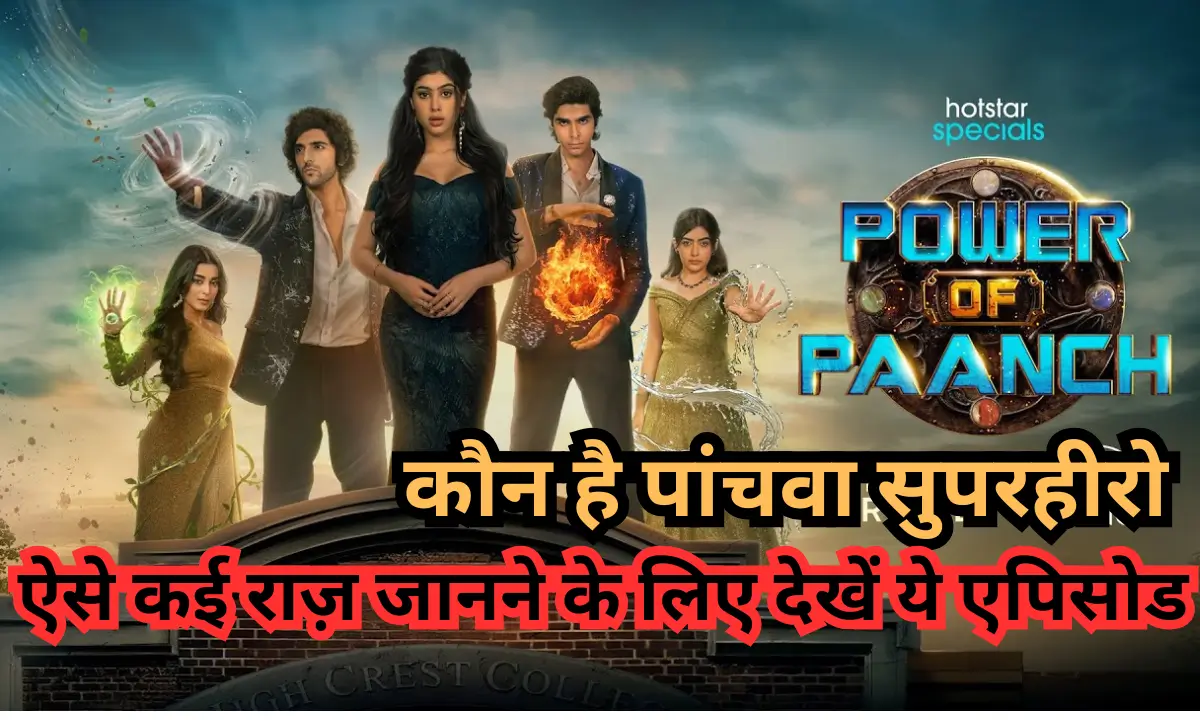 Power Of Paanch Episode 13 14 15 16 Story Explained