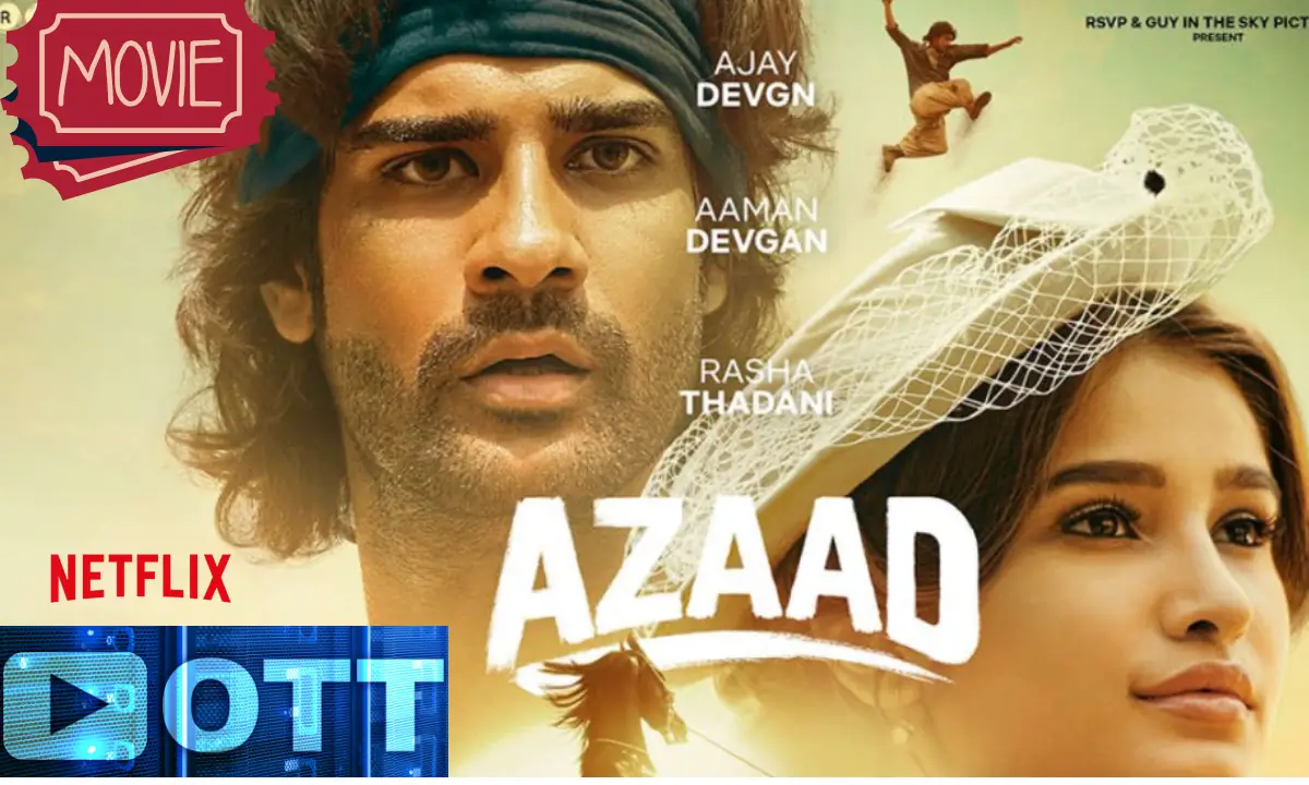 Azaad OTT Release and Time