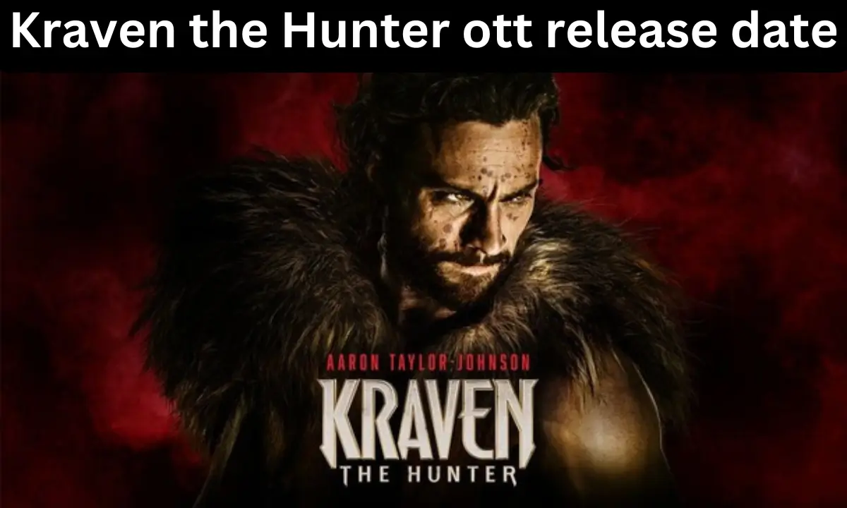 Kraven the Hunter ott release date