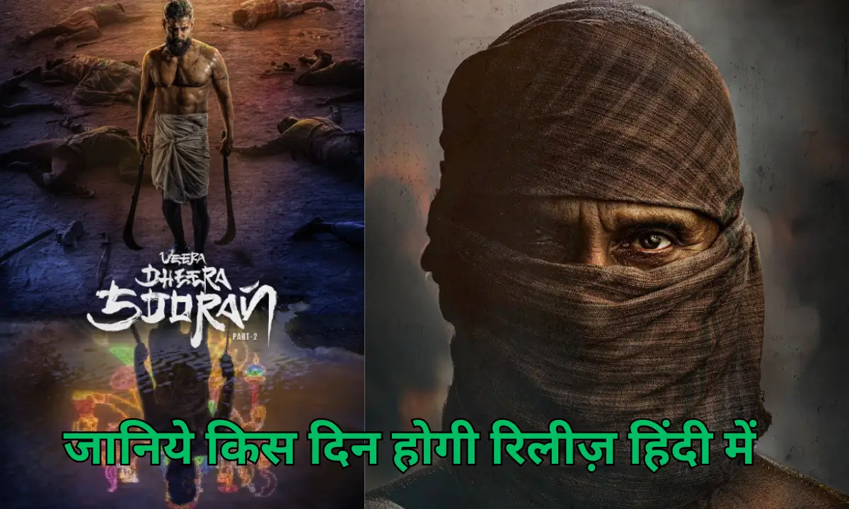 Veera Dheera Suran Hindi Dubbed Confirmed release date