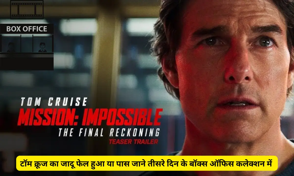 Mission Impossible 8 day 3 Worldwide Box Office Collection