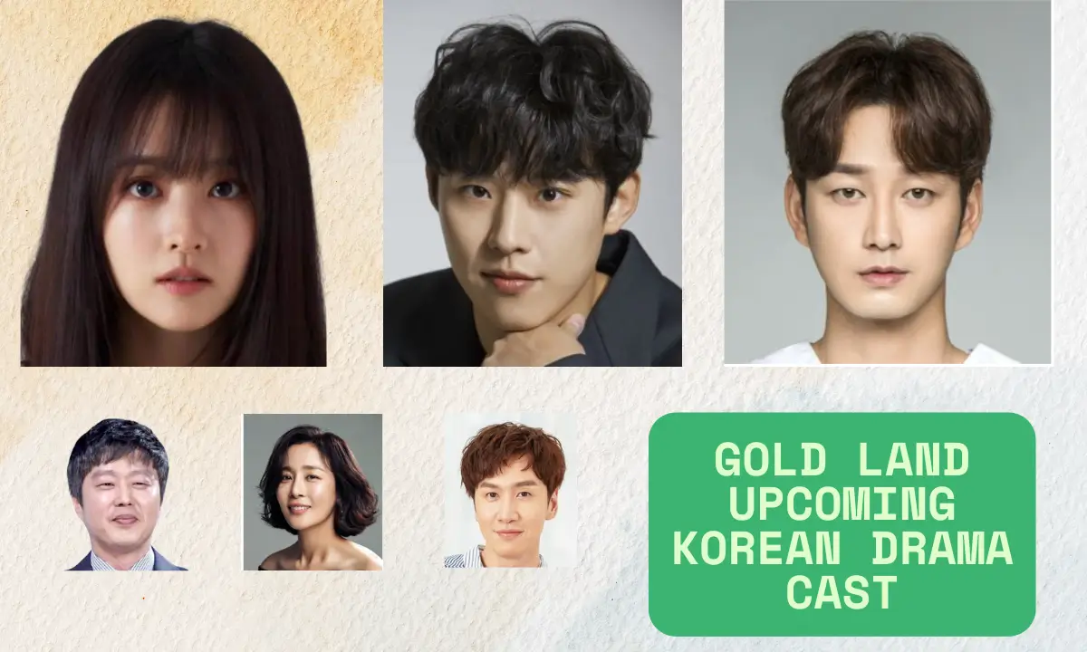 Gold Land Upcoming Korean Drama Cast