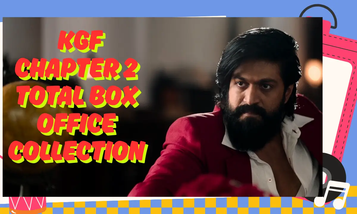 KGF Chapter 2 Total Box Office Collection