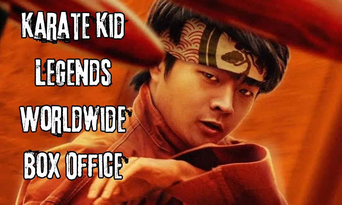 Karate Kid Legends Worldwide Box Office
