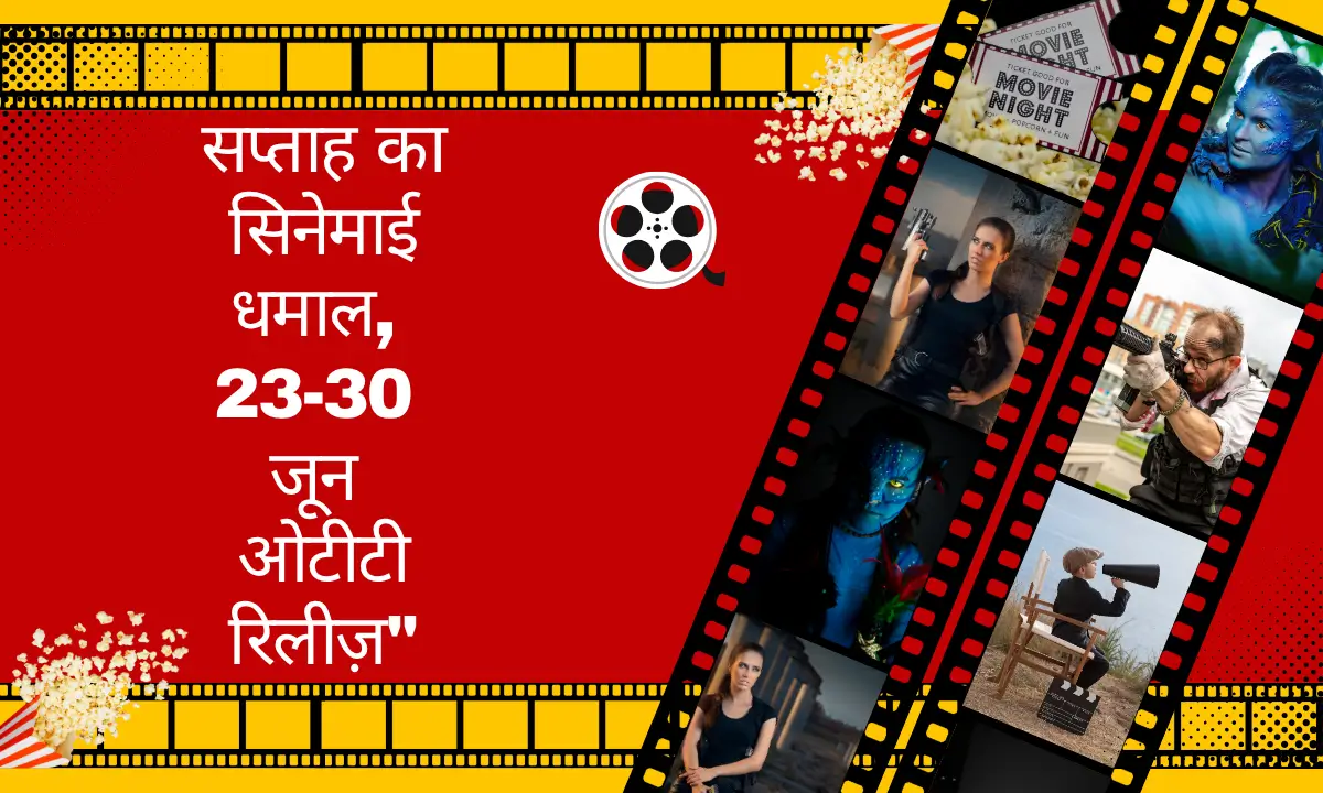 Ott Release This Week Must Watch 23 Movies & Shows Releasing June 23-30, 2025