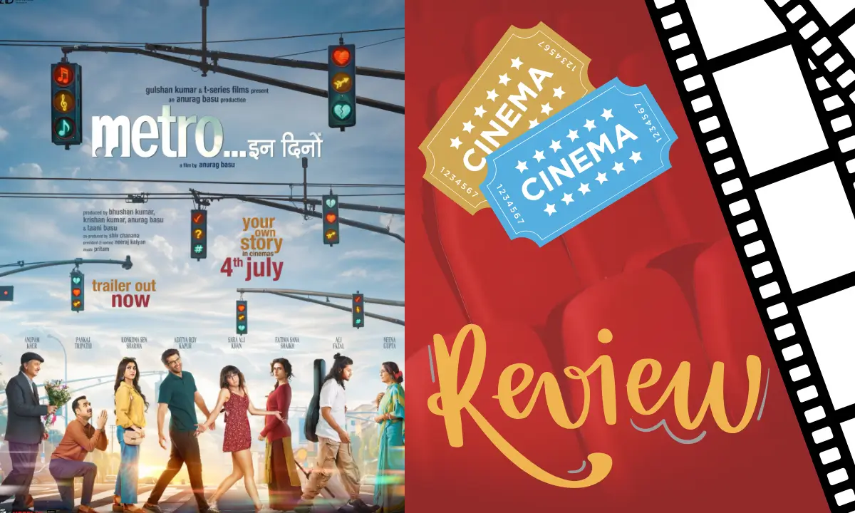 Metro In Dino Hindi Review Anurag Basu's Heartfelt Urban Love Saga
