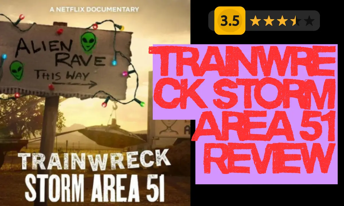 Netflix Documentary Trainwreck Storm Area 51 Review in Hindi