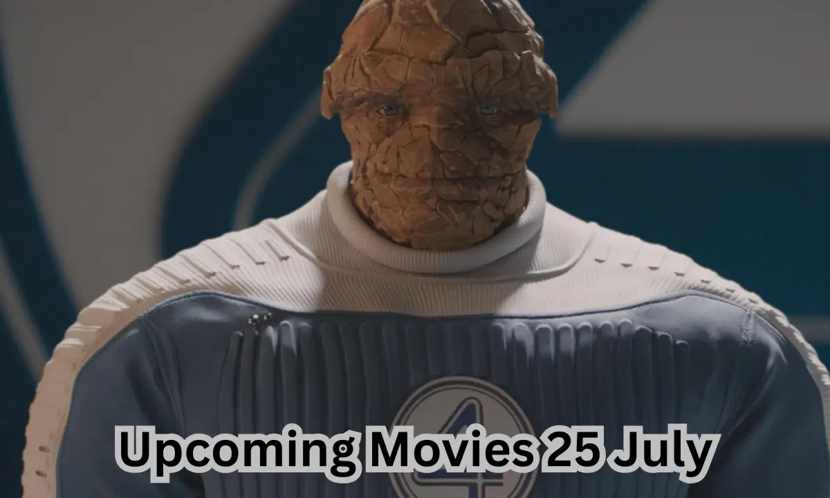 Upcoming Movies 25 July