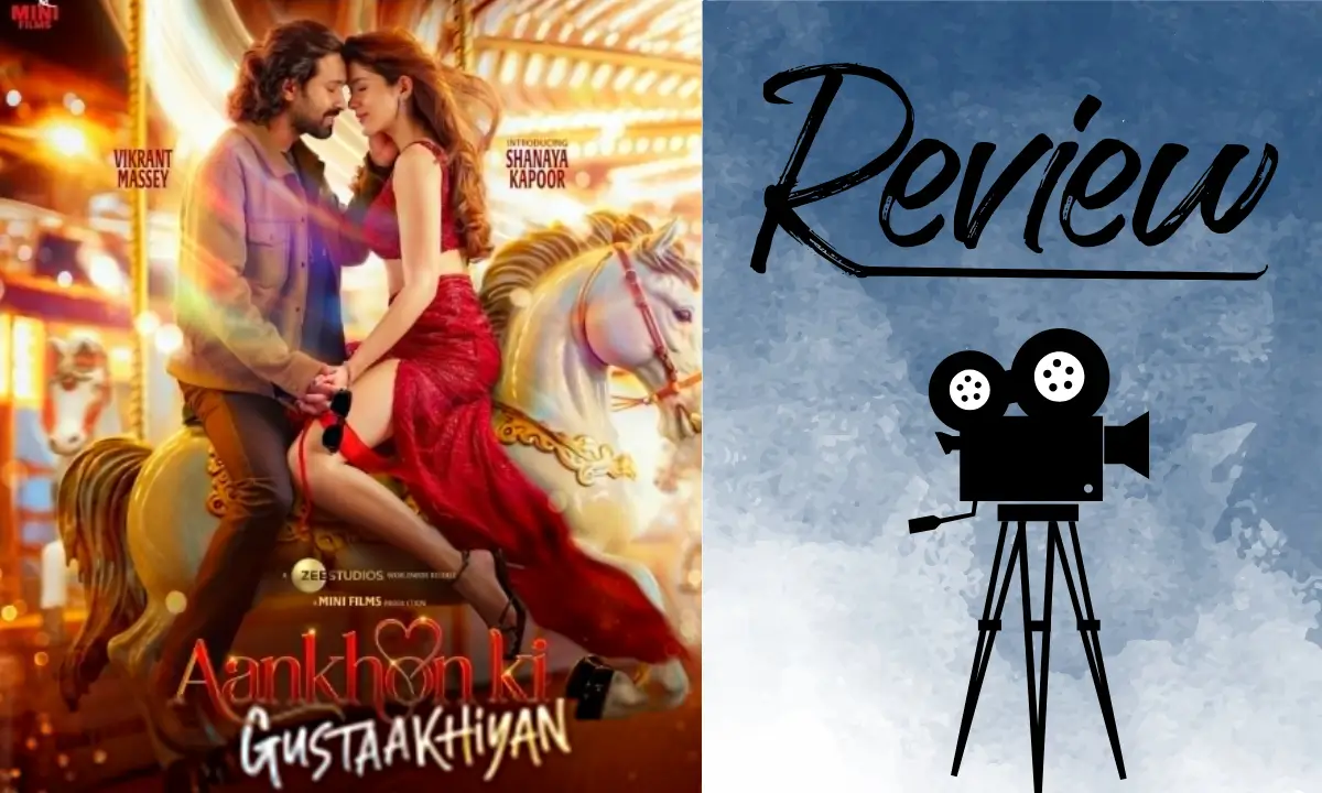 Aankhon ki Gustakhiyan Review,