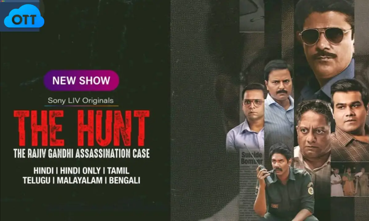 The Hunt: Unraveling the Rajiv Gandhi Assassination-Sony LIV Review 2025