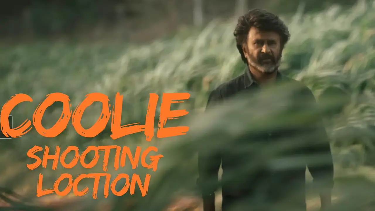 Coolie Movie Shooting Location